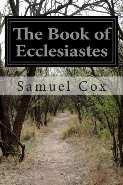 Cover for Samuel Cox · The Book of Ecclesiastes (Paperback Book) (2014)