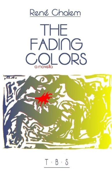 Cover for Rene Chalem · The Fading Colours (Paperback Book) (2014)