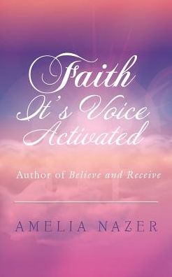 Cover for Amelia Nazer · Faith-It's Voice Activated (Paperback Book) (2016)