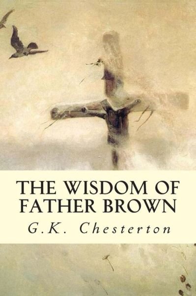 Cover for G.k. Chesterton · The Wisdom of Father Brown (Taschenbuch) (2014)
