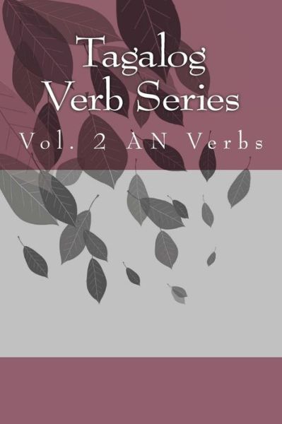 Cover for Shubana Baarsch · Tagalog Verb Series: Vol. 2 an Verbs (Paperback Book) (2015)