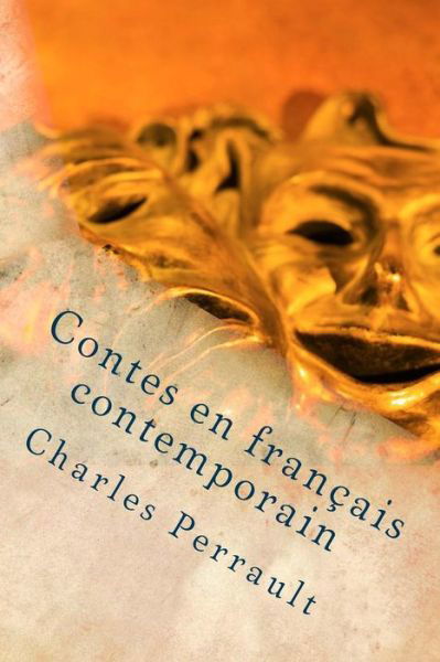 Cover for Charles Perrault · Contes en Francais Contemporain (Paperback Book) (2015)