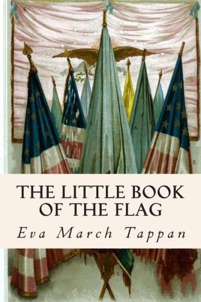 Cover for Eva March Tappan · The Little Book of the Flag (Taschenbuch) (2015)