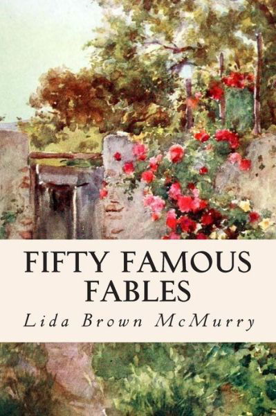 Cover for Lida Brown Mcmurry · Fifty Famous Fables (Pocketbok) (2015)