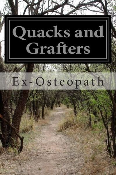 Cover for Ex-osteopath · Quacks and Grafters (Taschenbuch) (2015)