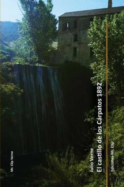 Cover for Julio Verne · El Castillo De Los Carpatos 1892 (Paperback Book) (2015)