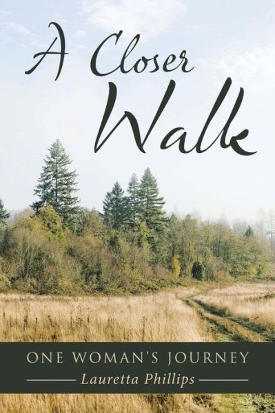 Cover for Lauretta Phillips · A Closer Walk (Paperback Book) (2016)