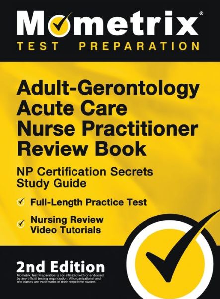 Cover for Matthew Bowling · Adult-Gerontology Acute Care Nurse Practitioner Review Book - NP Certification Secrets Study Guide, Full-Length Practice Test, Nursing Review Video Tutorials (Hardcover Book) (2021)