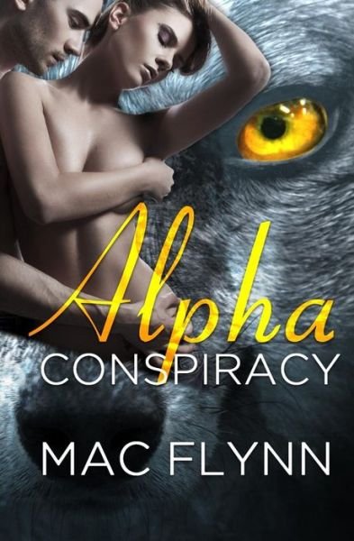 Cover for Mac Flynn · Alpha Conspiracy (Alpha Blood #2) (Werewolf Romance) (Pocketbok) (2015)