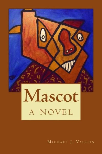 Cover for Michael J. Vaughn · Mascot (Paperback Book) (2015)