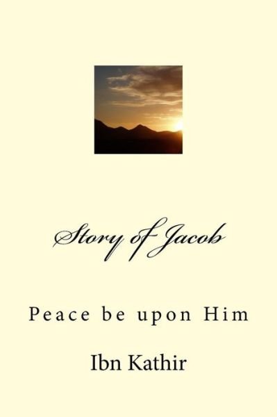 Cover for Ibn Kathir · Story of Jacob (Paperback Book) (2015)