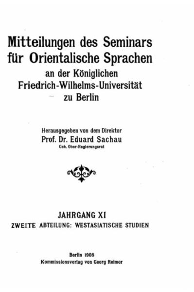 Mitteilungen des Seminars fur Orientalische Sprachen an der Friedrich-Wilhelms-Universitat zu Berlin - Eduard Sachau - Books - Createspace Independent Publishing Platf - 9781519733801 - December 7, 2015