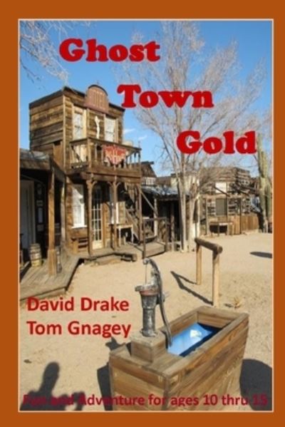 Cover for Tom Gnagey · Ghost Town Gold (Paperback Book) (2017)