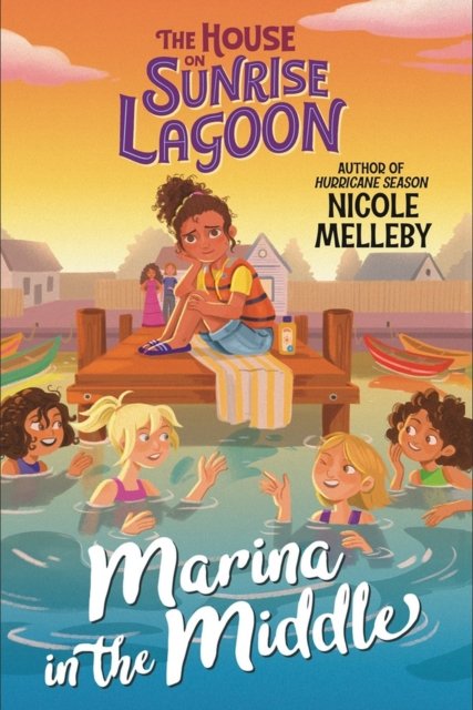 Cover for Nicole Melleby · The House on Sunrise Lagoon: Marina in the Middle (Paperback Book) (2023)