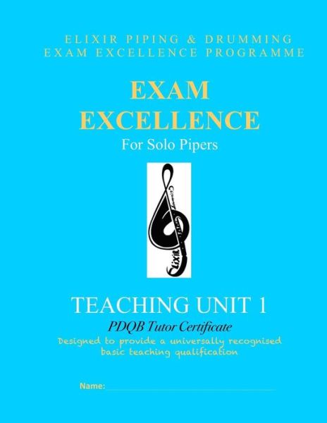 Cover for Elixir Piping and Drumming · Exam Excellence for Solo Pipers (Paperback Book) (2016)