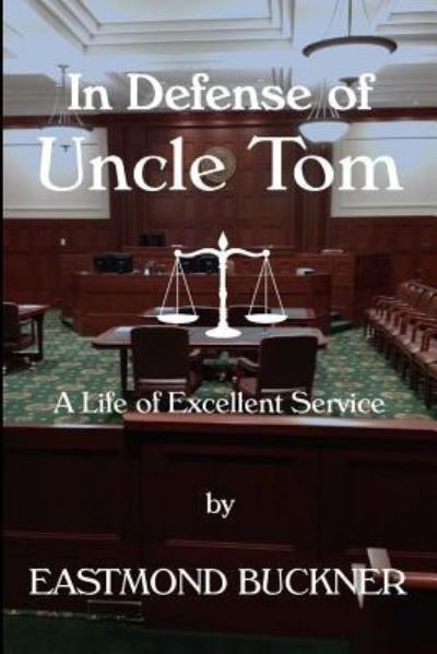 Cover for Eastmond P Buckner · In Defense of Uncle Tom (Paperback Book) (2016)