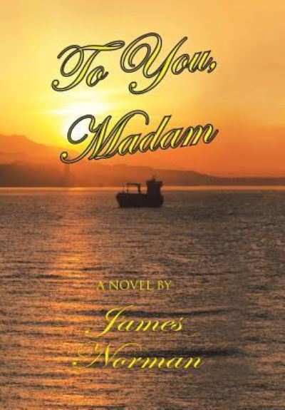 Cover for James Norman · To You, Madam (Hardcover Book) (2016)