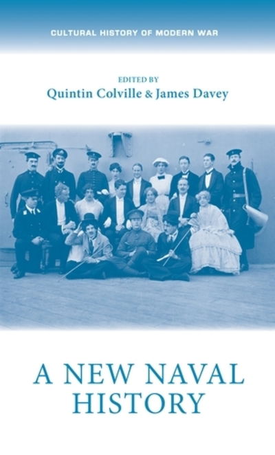 Cover for James Davey · A New Naval History - Cultural History of Modern War (Gebundenes Buch) (2018)