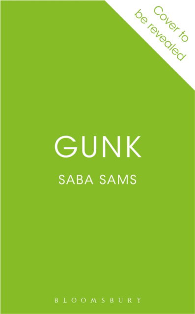 Cover for Saba Sams · Gunk (Gebundenes Buch) (2025)