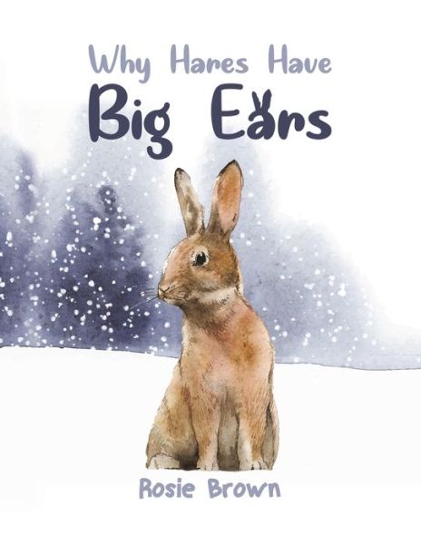 Cover for Rosie Brown · Why Hares Have Big Ears (Paperback Book) (2019)