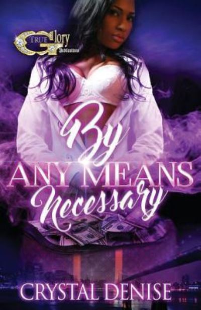 Cover for Crystal Denise · By Any Means Necessary (Paperback Book) (2016)