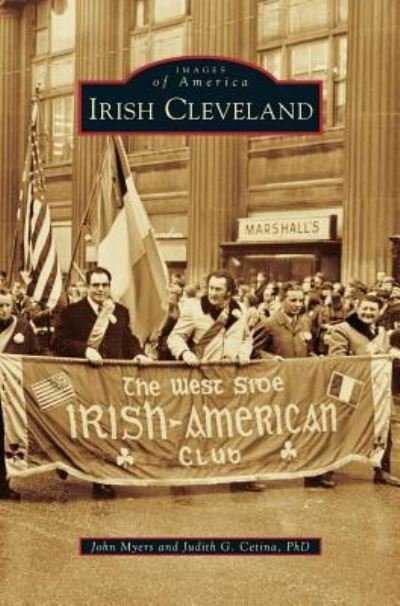 Cover for Myers, Professor of Sociology John (University of Toronto) · Irish Cleveland (Hardcover Book) (2015)