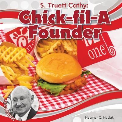 Cover for Heather C. Hudak · S. Truett Cathy (Hardcover Book) (2017)