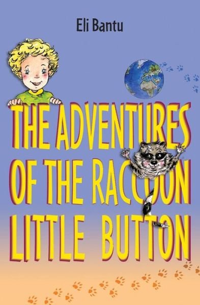 Cover for Bantu Eli · The Adventures of the Raccoon Little Button (Paperback Book) (2016)