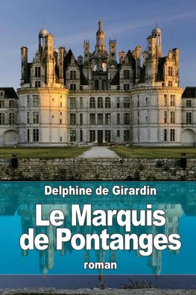 Cover for Delphine De Girardin · Le Marquis de Pontanges (Paperback Book) (2016)