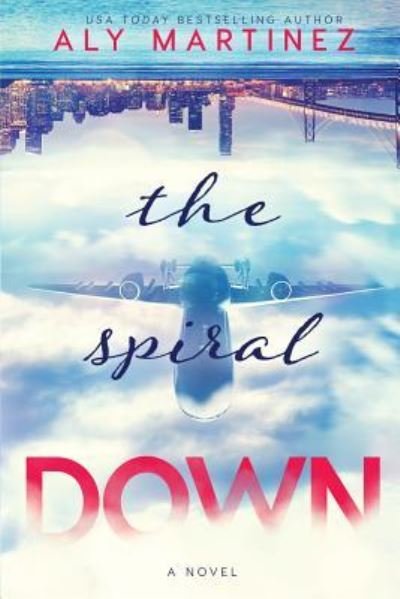Cover for Aly Martinez · The Spiral Down (Paperback Bog) (2016)