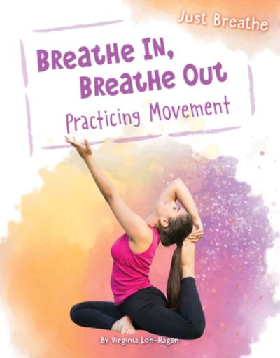 Cover for Virginia Loh-Hagan · Breathe In, Breathe Out (Paperback Book) (2020)