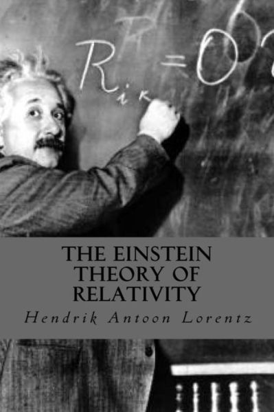 Cover for Hendrik Antoon Lorentz · The Einstein Theory of Relativity (Paperback Book) (2016)