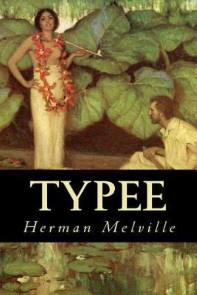 Typee - Herman Melville - Boeken - Createspace Independent Publishing Platf - 9781539380801 - 7 oktober 2016