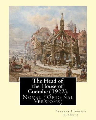 Cover for Frances Hodgson Burnett · The Head of the House of Coombe (1922). By (Paperback Book) (2016)