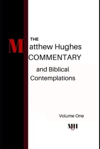 Cover for Matthew Hughes · The Matthew Hughes Commentary &amp; Biblical Contemplations (Paperback Bog) (2016)