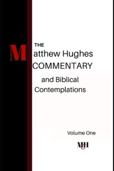 Cover for Matthew Hughes · The Matthew Hughes Commentary &amp; Biblical Contemplations (Paperback Bog) (2016)