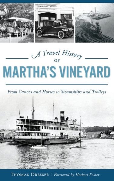 Cover for Thomas Dresser · A Travel History of Martha's Vineyard (Hardcover Book) (2019)