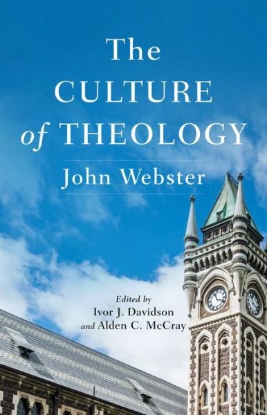Cover for John Webster · The Culture of Theology (Gebundenes Buch) (2019)