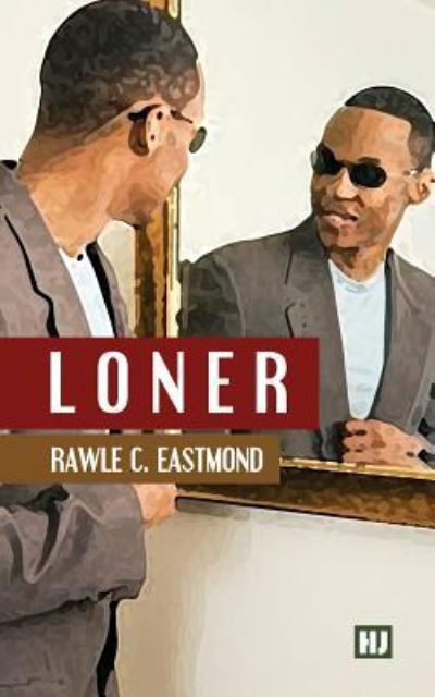 Cover for Rawle C Eastmond · Loner (Paperback Book) (2016)