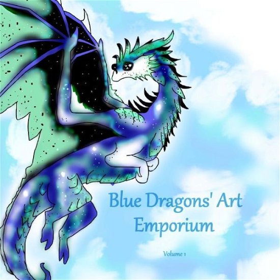 Cover for Blue Dragon · Blue Dragons Art Emporium Book Vol. 1 (Pocketbok) (2017)