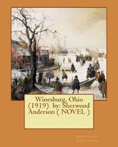 Cover for Sherwood Anderson · Winesburg, Ohio (1919) by (Paperback Bog) (2017)