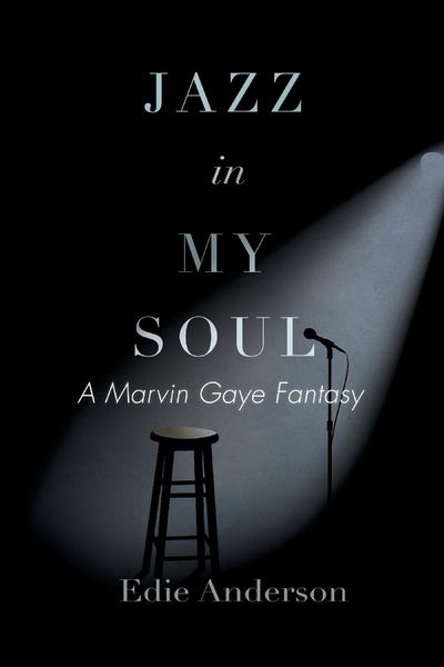 Cover for Edie Anderson · Jazz in My Soul: A Marvin Gaye Fantasy (Paperback Book) (2019)