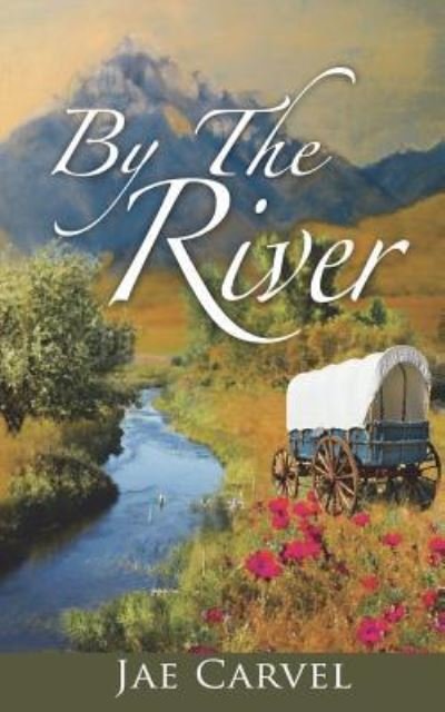 Cover for Jae Carvel · By the River (Pocketbok) (2016)
