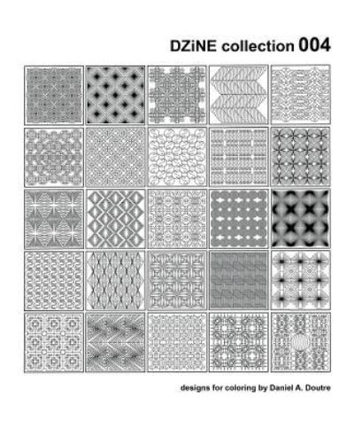 Cover for Daniel a Doutre · DZiNE collection 004 (Paperback Book) (2017)