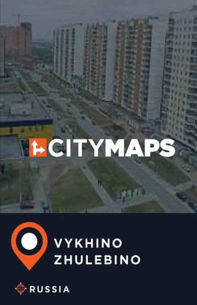 City Maps Vykhino-Zhulebino Russia - James McFee - Książki - Createspace Independent Publishing Platf - 9781545402801 - 16 kwietnia 2017