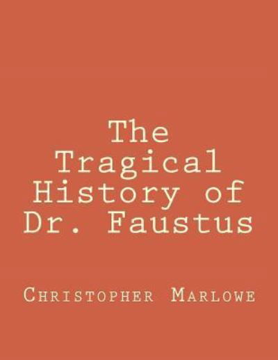 Cover for Christopher Marlowe · The Tragical History of Dr. Faustus (Pocketbok) (2017)