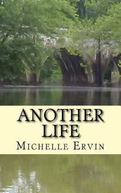 Michelle L Ervin · Another Life (Taschenbuch) (2017)