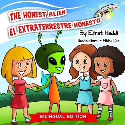 Cover for Efrat Haddi · The Honest Alien / El extraterrestre honesto (Taschenbuch) [Bilingual English-spanish edition] (2017)