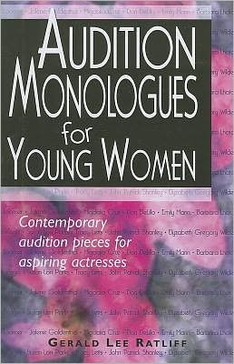 Cover for Gerald Lee Ratliff · Audition Monologues for Young Women: Contemporary Audition Pieces for Aspiring Actresses (Pocketbok) [Original edition] (2011)