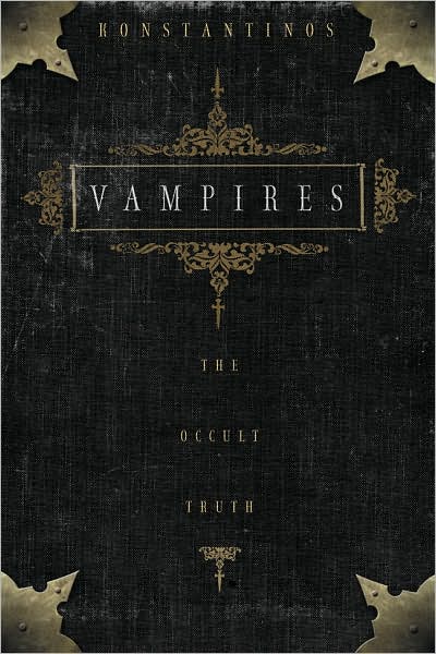 Vampires: the Occult Truth - Llewellyn Truth About Series - Konstantinos - Books - Llewellyn Publications,U.S. - 9781567183801 - September 8, 2002